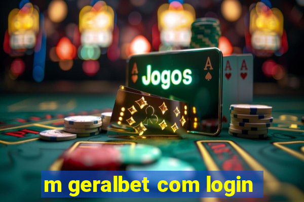 m geralbet com login